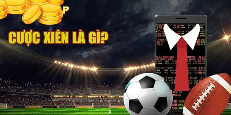 cược xiên là gì