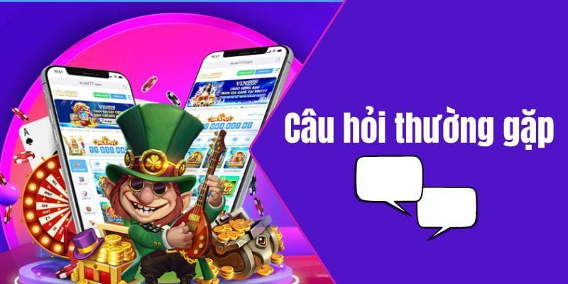Câu hỏi thường gặp Nội dung phổ biến trong phần câu hỏi thường gặp
