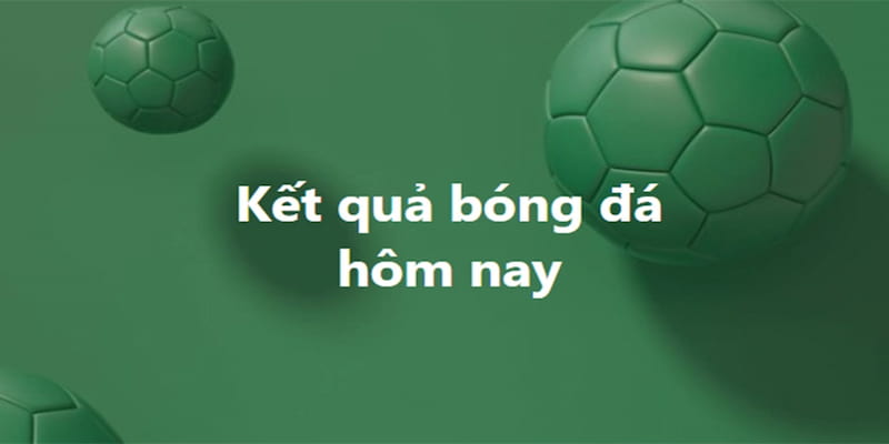kết quả bóng đá Tại sao dân chơi chuyên nghiệp ưu tiên theo dõi kết quả bóng đá